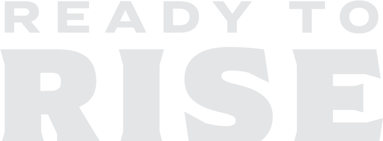 Ready to Rise